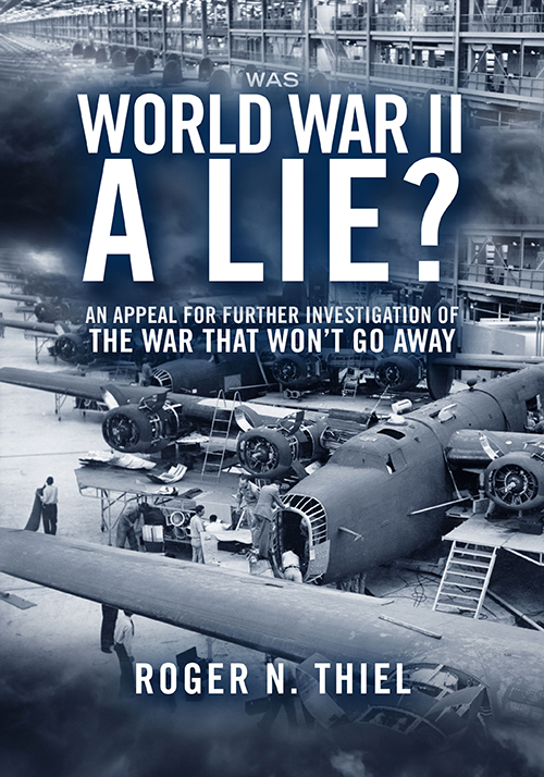 
WAS WORLD WAR TWO A LIE?